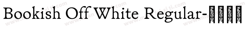 Bookish Off White Regular字体转换